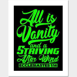 All Is Vanity And A Striving After Wind - Ecclesiastes 1:14 Posters and Art